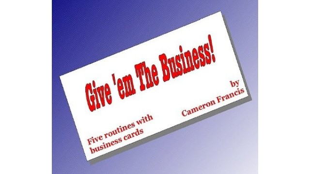 Give Em The Business by Cameron Francis