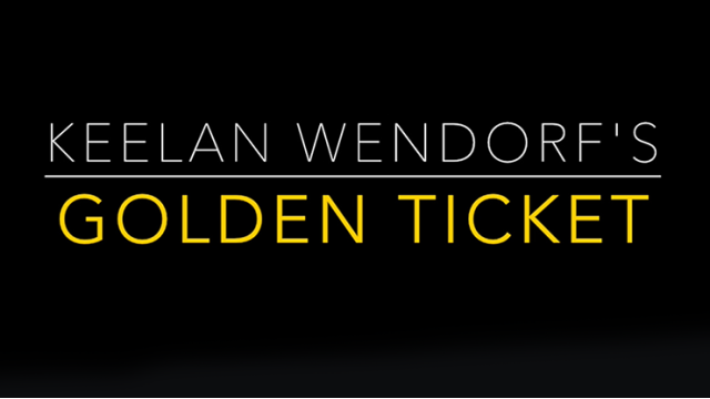 Golden Ticket by Keelan Wendorf