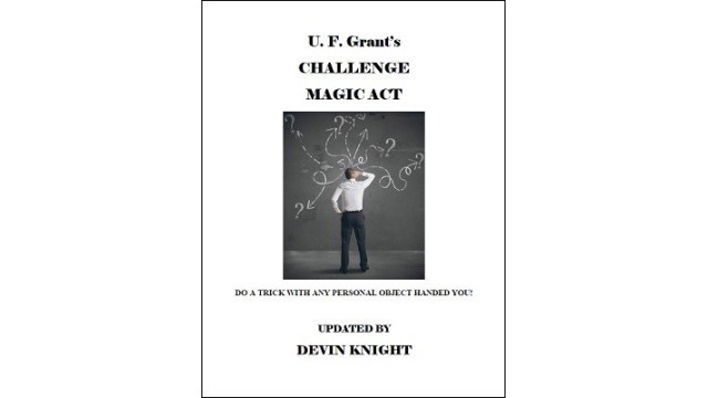 GrantS Challenge Magic by Devin Knight & Ulysses Frederick Grant