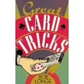Great Card Tricks by Bob Longe Great Card Tricks by Bob Longe