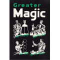 Greater Magic: A Practical Treatise on Modern Magic