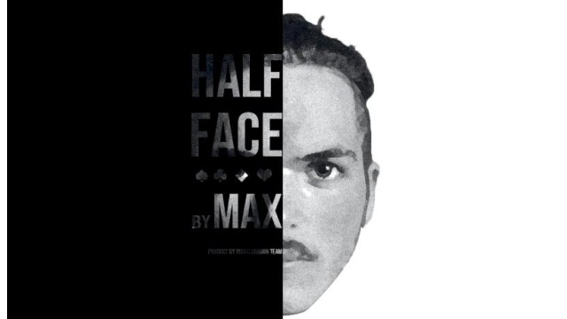 Half Face by Max