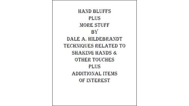 Hand Bluffs And More Stuff by Dale A. Hildebrandt