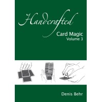 Handcrafted Card Magic Vol. 3 by Denis Behr