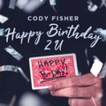 Happy Birthday 2 U by Cody Fisher Happy Birthday 2 U by Cody Fisher