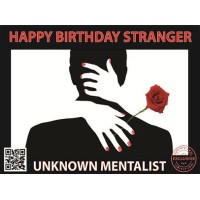 Happy Birthday Stranger by Unknown Mentalist