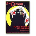 Hard Boiled Mysteries by Bruce Cervon Hard Boiled Mysteries by Bruce Cervon