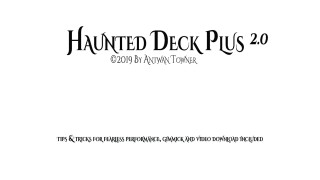 Haunted Deck Plus 2.0 by Antwan Towner