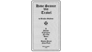 Have Seance Will Travel by Brother Shadow