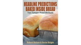 Headline Predictions Baked Inside Bread by Devin Knight & Robert A. Nelson