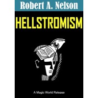 Hellstromism by Robert A. Nelson