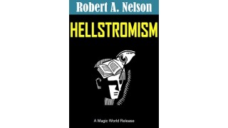 Hellstromism by Robert A. Nelson