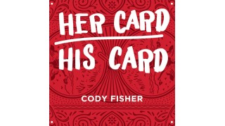 Her Card His Card by Cody Fisher