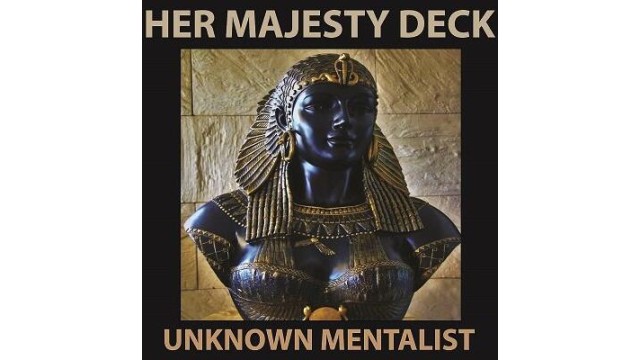 Her Majesty Deck by Unknown Mentalist