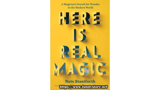 Here Is Real Magic by Nate Staniforth