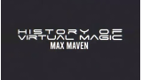 History Of Virtual Magic by Max Maven