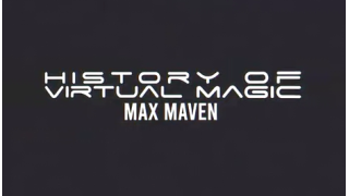 History Of Virtual Magic by Max Maven