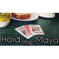 Hold The Mayo by Keelan Wendorf Hold The Mayo by Keelan Wendorf