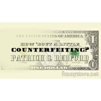 How 'Bout A Little Counterfeiting? by Patrick G. Redford