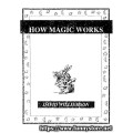 How Magic Works by David Williamson