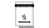 How Magic Works by David Williamson