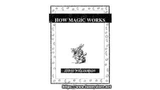 How Magic Works by David Williamson