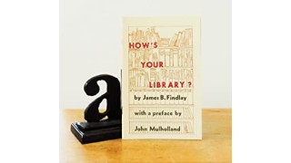 How'S Your Library? by George Findlay