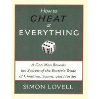 How to Cheat at Everything by Simon Lovell