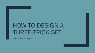 How to Design a Three-Trick Set by Michael Close