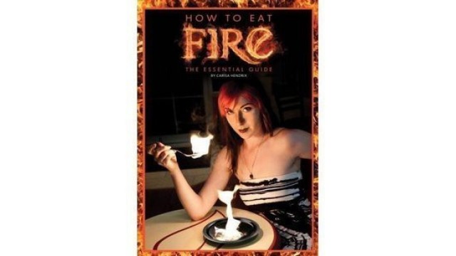 How To Eat Fire by Carisa Hendrix