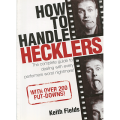 How To Handle Hecklers by Keith Fields How To Handle Hecklers by Keith Fields