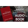 How To Magish (Audiobook) by Michael O'Brien How To Magish (Audiobook) by Michael O'Brien