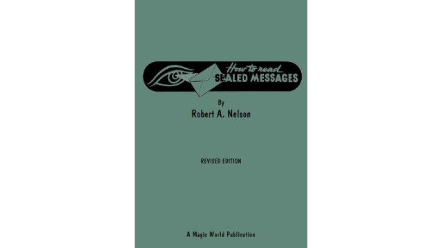 How To Read Sealed Messages by Robert A. Nelson