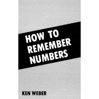 How To Remember Numbers by Ken Weber