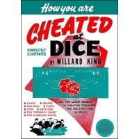 How You Are Cheated At Dice by Willard King