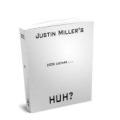 Huh by Justin Miller Huh by Justin Miller