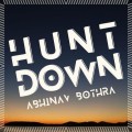 Hunt Down by Abhinav Bothra Hunt Down by Abhinav Bothra
