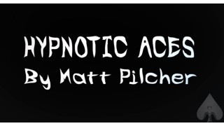 Hypnotic Aces by Matt Pilcher