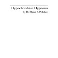 Hypochondriac Hypnosis by Elazar Poliakov Hypochondriac Hypnosis by Elazar Poliakov