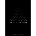 I Create As I Speak by Lewis Leval I Create As I Speak by Lewis Leval