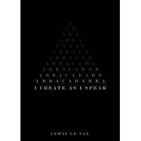 I Create As I Speak by Lewis Leval