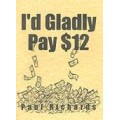 I'D Gladly Pay $12 (Lecture Notes) by Paul Richards I'D Gladly Pay $12 (Lecture Notes) by Paul Richards