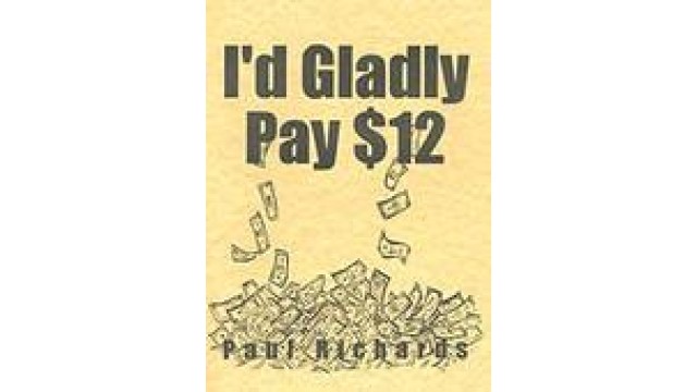 ID Gladly Pay $12 (Lecture Notes) by Paul Richards