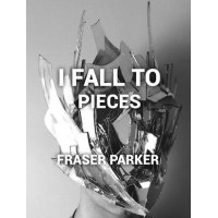 I Fall To Pieces by Fraser Parker