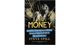 I Lie For Money by Steve Spill