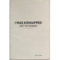 I Was Kidnapped Left In Taiwan by Tony Chang I Was Kidnapped Left In Taiwan by Tony Chang