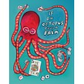 If An Octopus Could Palm by Dan And Dave If An Octopus Could Palm by Dan And Dave