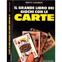 Il Grande Libro Dei Giochi Con Le Carte by Benito Carobene