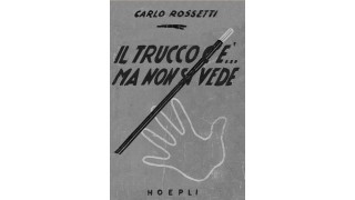 Il Trucco C'E Ma Non Si Vede by Carlo Rossetti