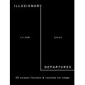Illusionary Departures by Jc Sum Illusionary Departures by Jc Sum